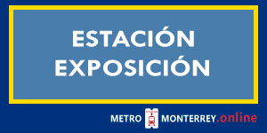 Estación Exposición Metro Monterrey