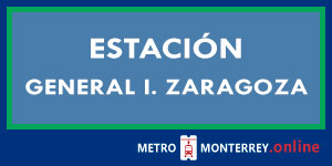 Estación General I. Zaragoza Metro Monterrey
